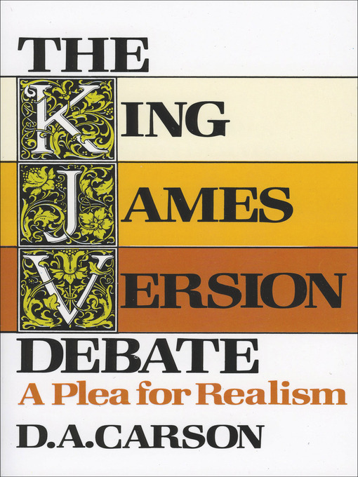 Title details for The King James Version Debate by D. A. Carson - Available